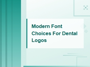 Modern Font Choices for Dental Logos: Top Picks for 2024